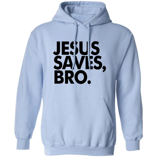 Jesus Saves Bro Shirt Fundiesnarkuncensored Jesus Saves Bro Shirt Fundiesnarkuncensored