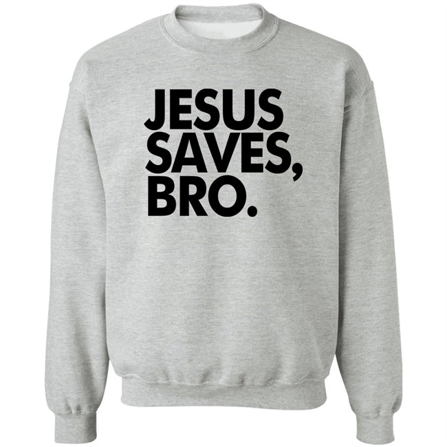 Jesus Saves Bro Shirt Fundiesnarkuncensored Jesus Saves Bro Shirt Fundiesnarkuncensored