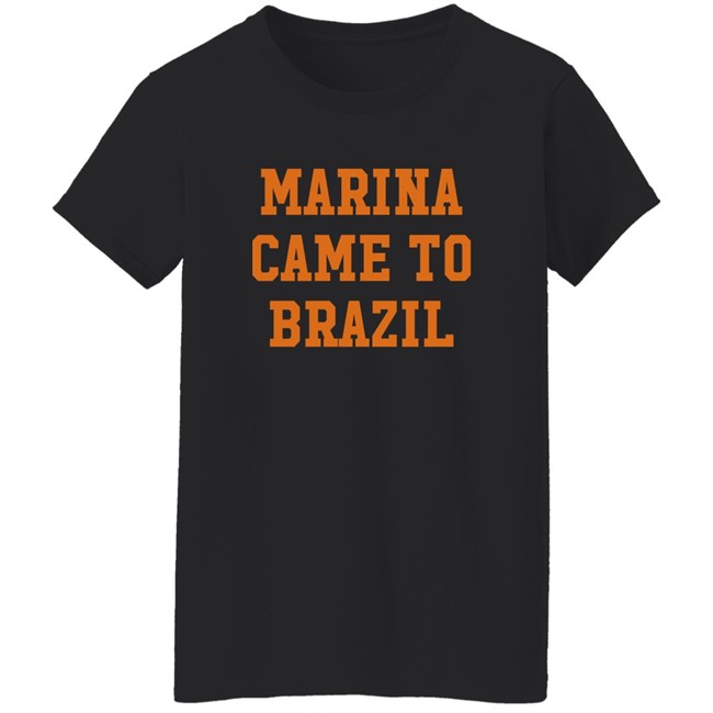 Marina Diamandis Marina Came To Brazil Shirt Marina Diamandis Marina Came To Brazil Shirt