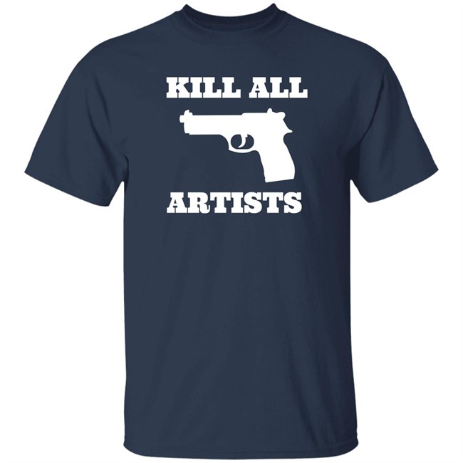 Kill All Artists Shirt Iiiiiiiiiiinna Kill All Artists Shirt Iiiiiiiiiiinna