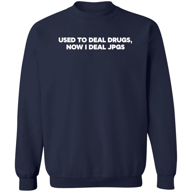 Used To Deal Drugs Now I Deal Jpegs Shirt Redbeardnft Dave Used To Deal Drugs Now I Deal Jpegs Shirt Redbeardnft Dave
