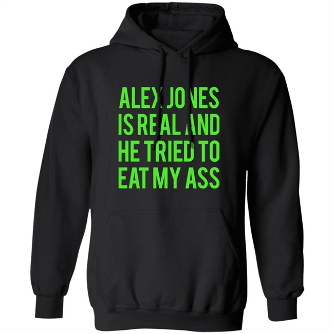 Dualityof Han Alex Jones Is Real And He Tried To Eat My Ass Shirt Mother Girth Dualityof Han Alex Jones Is Real And He Tried To Eat My Ass Shirt Mother Girth