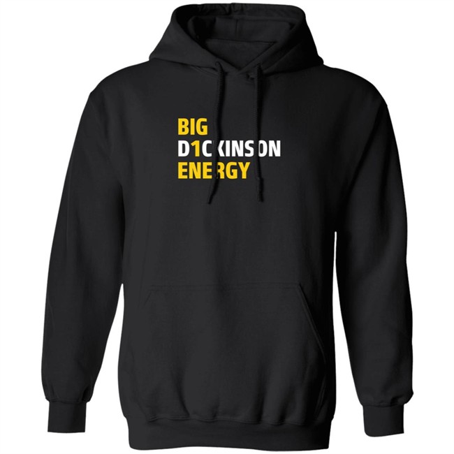 Big D1ckinson Energy Hoodie Big D1ckinson Energy Hoodie