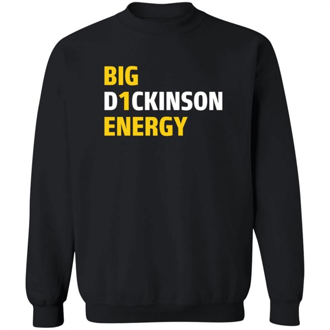 Big D1ckinson Energy Hoodie Big D1ckinson Energy Hoodie