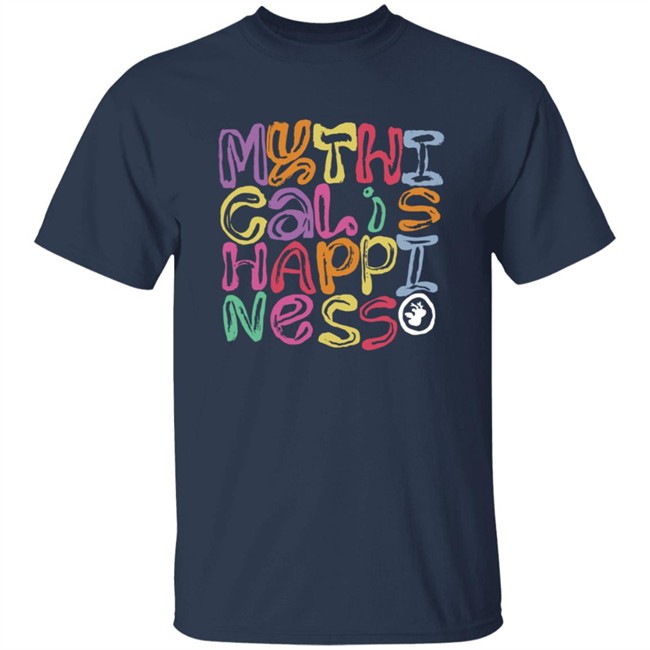 Mythical Is Happiness Hoodie Mythical Is Happiness Hoodie