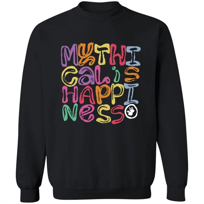 Mythical Is Happiness Hoodie Mythical Is Happiness Hoodie