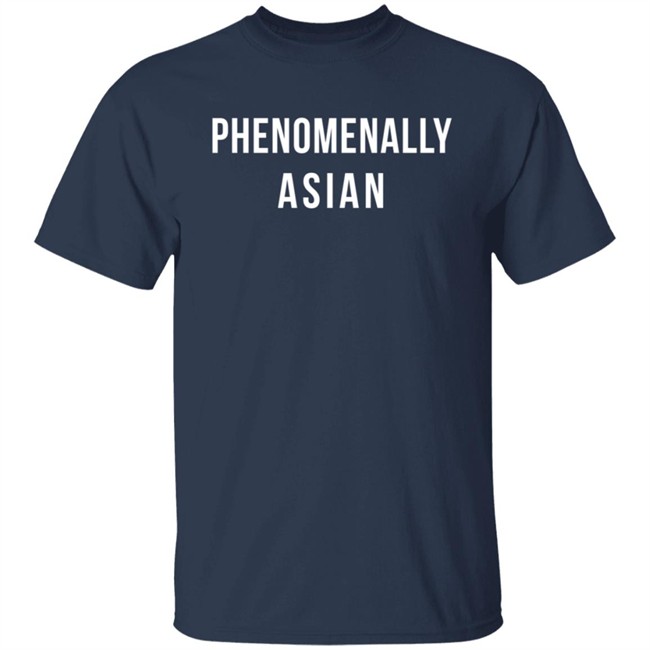 Phenomenally Asian T Shirt Janelparrish Phenomenally Asian T Shirt Janelparrish