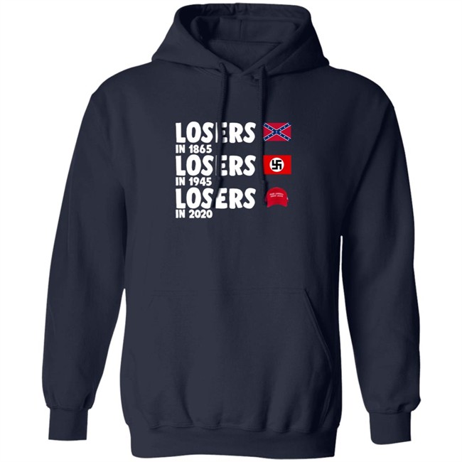Confederate States Losers In 1865 Nazi Germany Losers In 1945 Trump Losers In 2020 Shirt Confederate States Losers In 1865 Nazi Germany Losers In 1945 Trump Losers In 2020 Shirt