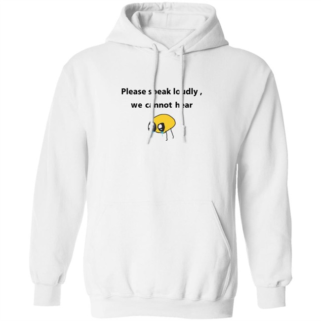 Please Speak Loudly We Cannot Hear T Shirt Please Speak Loudly We Cannot Hear T Shirt