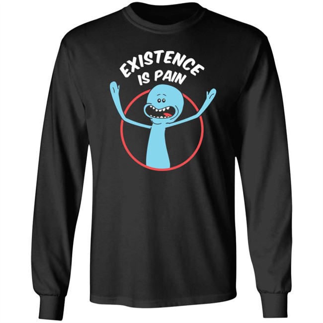 Rick And Morty Existence Is Pain Shirt Rick And Morty Existence Is Pain Shirt