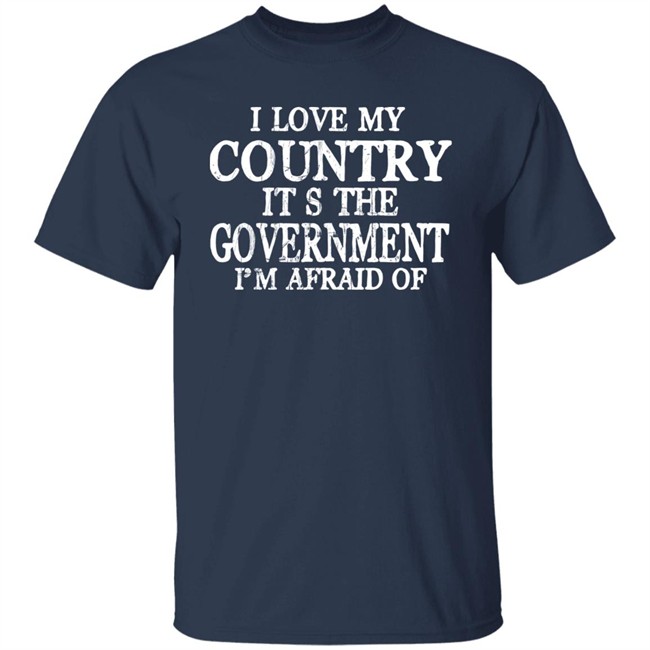 I Love My Country It’S The Government I’M Afraid Of Shirt Boni Face Mwangi