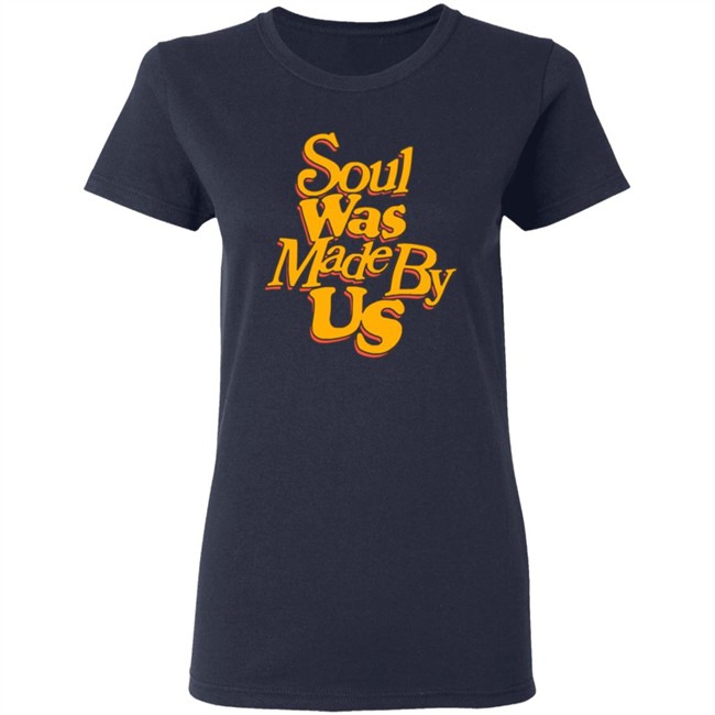 Soul Was Made By Us Hoodie Soul Was Made By Us Hoodie