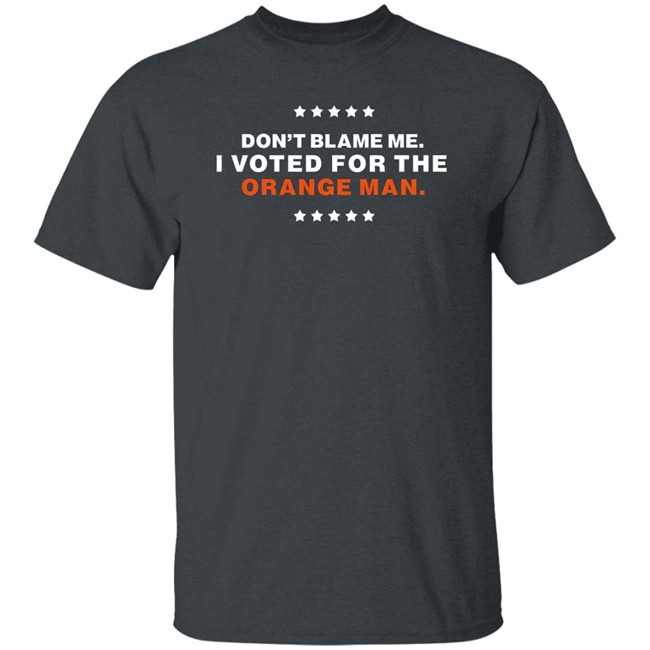 Don't Blame Me I Voted For The Orange Man Shirt Kimberly Klacik Bring Ammo Apparel Don't Blame Me I Voted For The Orange Man Shirt Kimberly Klacik Bring Ammo Apparel