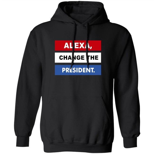 Alexa Change The President Shirt Renee Pardue Alexa Change The President Shirt Renee Pardue