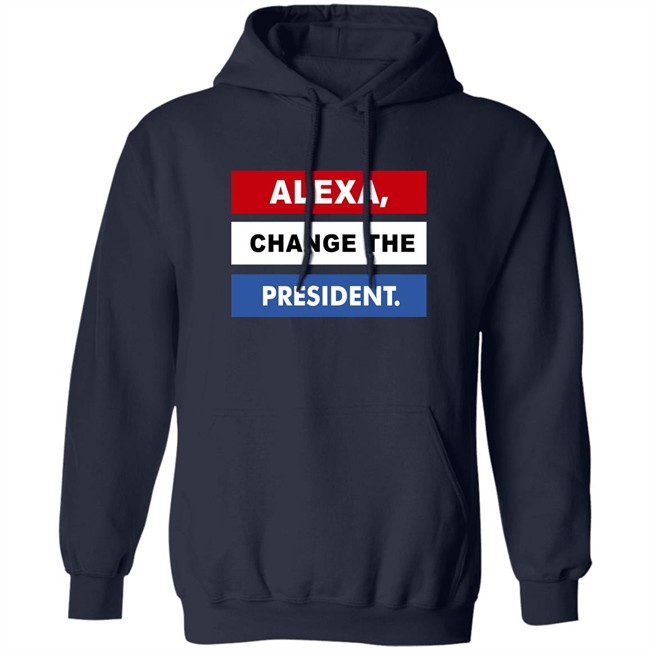 Alexa Change The President Shirt Renee Pardue Alexa Change The President Shirt Renee Pardue