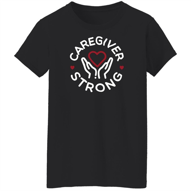 Brandee Brandee Evans Merchandise Caregiver Strong T Shirt Brandee Brandee Evans Merchandise Caregiver Strong T Shirt
