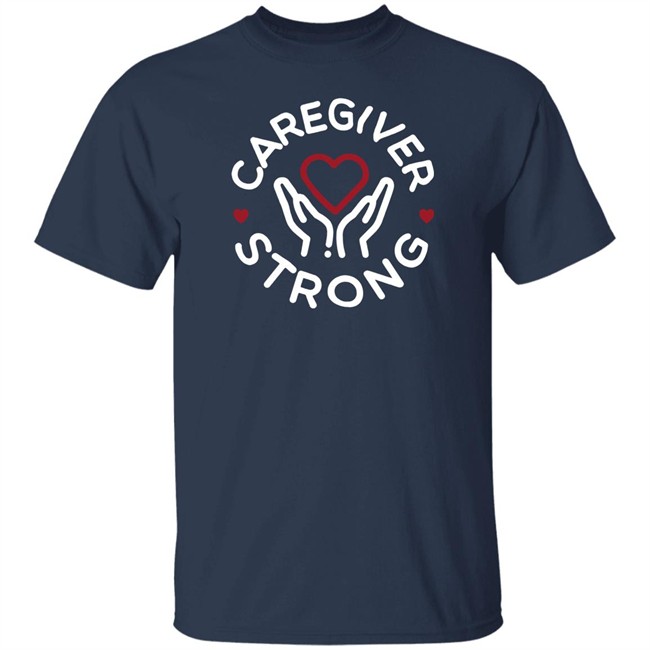 Brandee Brandee Evans Merchandise Caregiver Strong T Shirt Brandee Brandee Evans Merchandise Caregiver Strong T Shirt
