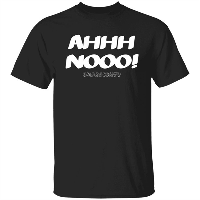 Omargoshtv Merch Ahhh Noooo White Lettering Hoodie Omargoshtv Merch Ahhh Noooo White Lettering Hoodie
