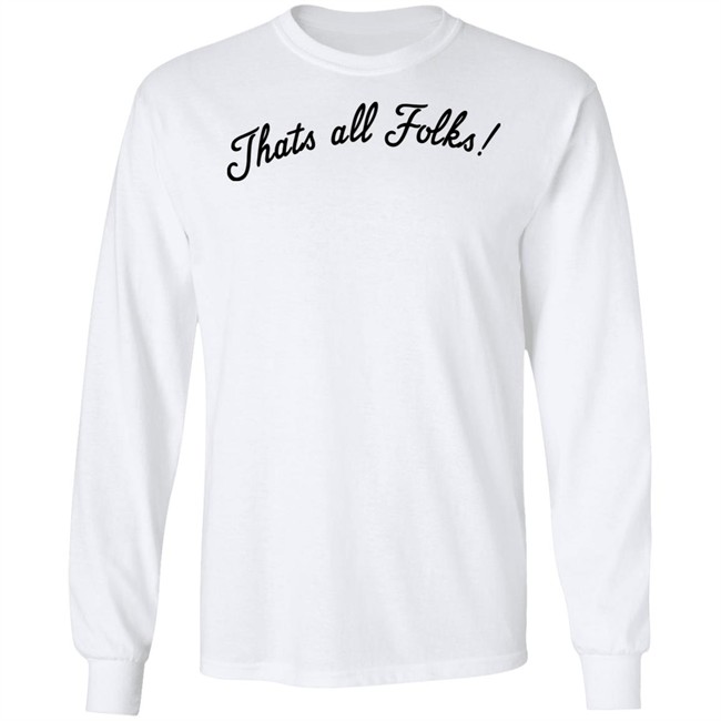 Thats all Folks Shirt TrashTalk Thats all Folks Shirt TrashTalk