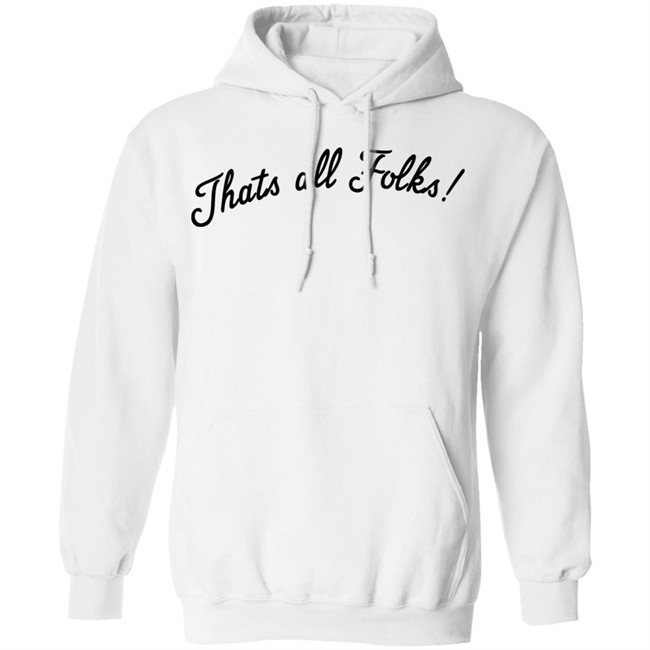 Thats all Folks Shirt TrashTalk Thats all Folks Shirt TrashTalk