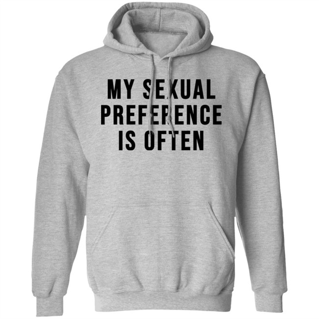 My Sexual Preference Is Often Shirt My Sexual Preference Is Often Shirt