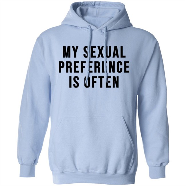 My Sexual Preference Is Often Shirt My Sexual Preference Is Often Shirt