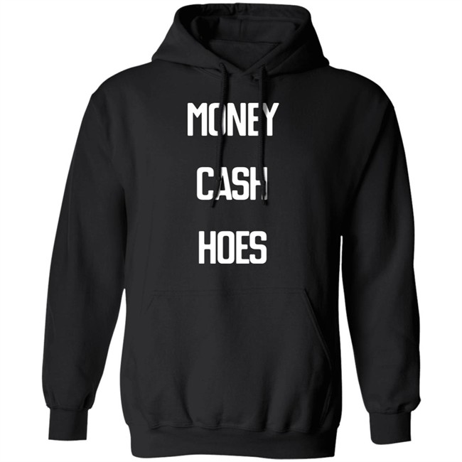Money Cash Hoes Sweatshirt The Culture Money Cash Hoes Sweatshirt The Culture