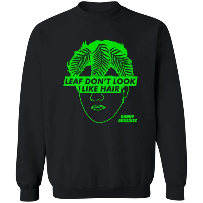 Danny Gonzalez Store Eaf Don't Look Like Hair Black Tee T Shirt Danny Gonzalez Store Eaf Don't Look Like Hair Black Tee T Shirt