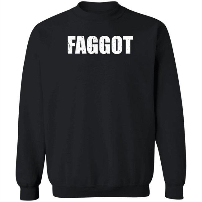 Faggot Shirt Sweatie Angle Faggot Shirt Sweatie Angle