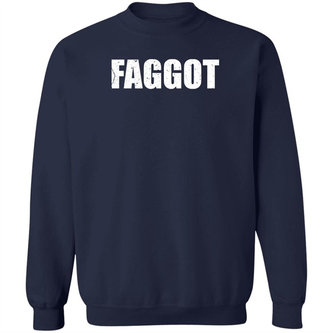 Faggot Shirt Sweatie Angle Faggot Shirt Sweatie Angle