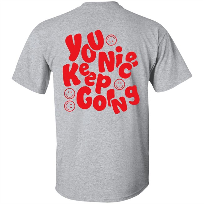 Liam Mcewan Jm1013 You Nice Keep Going Shirt Ordinary Affair Merch Liam Mcewan Jm1013 You Nice Keep Going Shirt Ordinary Affair Merch