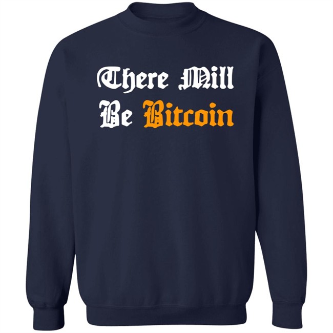 Steve Barbour There Mill Be Bitcoin Long Sleeve T Shirt Jroper_10 Steve Barbour There Mill Be Bitcoin Long Sleeve T Shirt Jroper_10