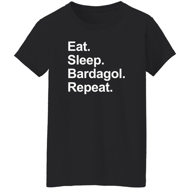 Eat Sleep Bardagol Repeat Shirt Annee Monee Eat Sleep Bardagol Repeat Shirt Annee Monee