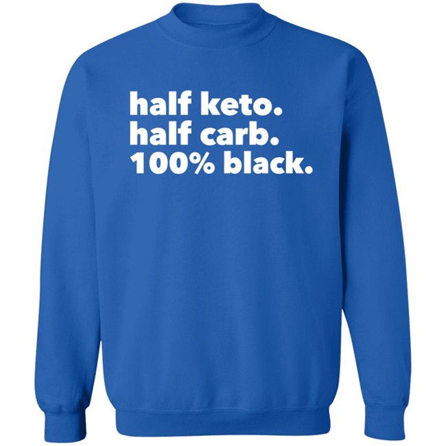 Darius Cooks Shop Half Keto Half Carb 100% Black Shirt Darius Cooks Shop Half Keto Half Carb 100% Black Shirt