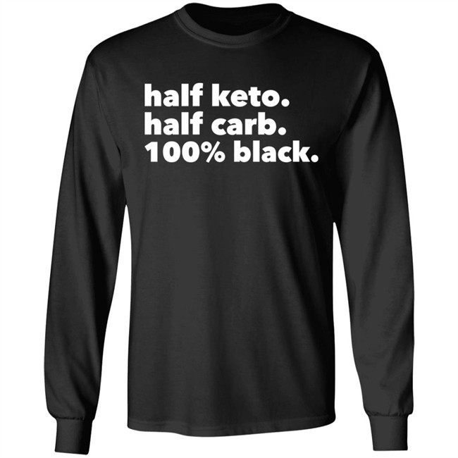 Darius Cooks Shop Half Keto Half Carb 100% Black Shirt Darius Cooks Shop Half Keto Half Carb 100% Black Shirt
