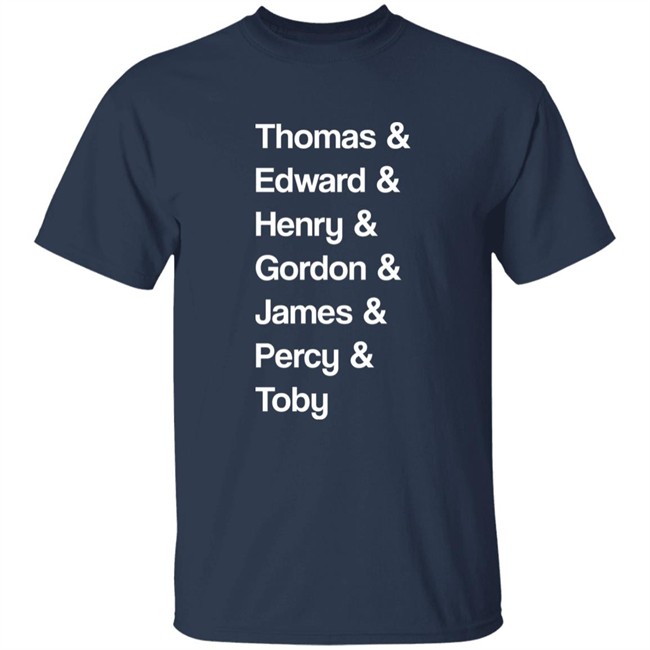 Thomas Edward Henry Gordon James Percy Toby Shirt Tom Marshall Thomas Edward Henry Gordon James Percy Toby Shirt Tom Marshall