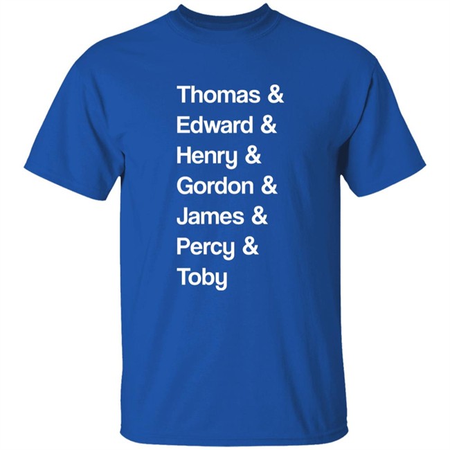 Thomas Edward Henry Gordon James Percy Toby Shirt Tom Marshall Thomas Edward Henry Gordon James Percy Toby Shirt Tom Marshall