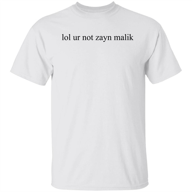 Gigi Hadid Lol Ur Not Zayn Malik Shirt Gnfs Groupie