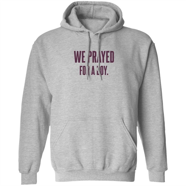 Sarah Schauer We Prayed For A Boy Grey Shirt Sarah Schauer We Prayed For A Boy Grey Shirt