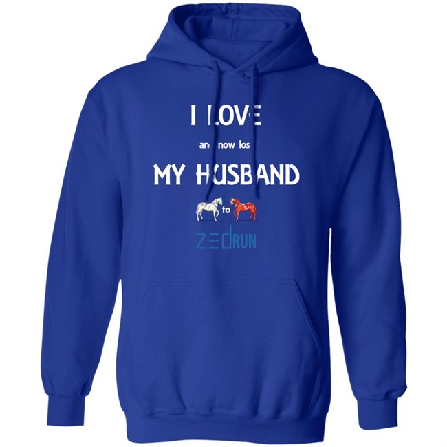 I Love And Now Lost My Husband To Zed Run Shirt I Love And Now Lost My Husband To Zed Run Shirt