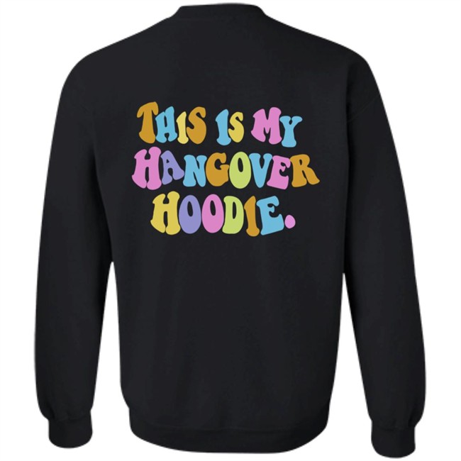 This Is My Hangover Hoodie Black This Is My Hangover Hoodie Black