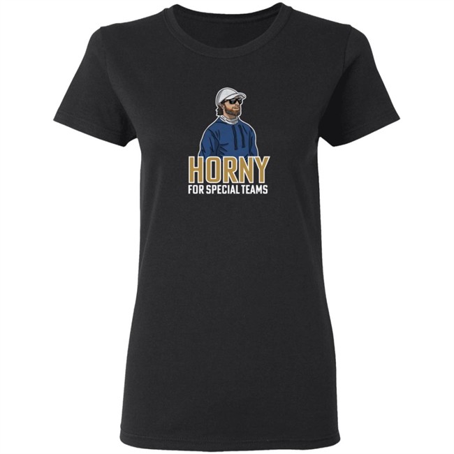Horny For Special Teams Long Slevve Tee Shirt Horny For Special Teams Long Slevve Tee Shirt