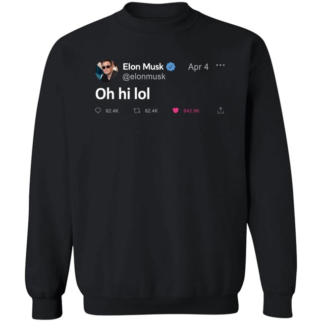 Elon Musk Tweet Oh Hi Lol T Shirt The Daily Wire Merch Elon Musk Tweet Oh Hi Lol T Shirt The Daily Wire Merch