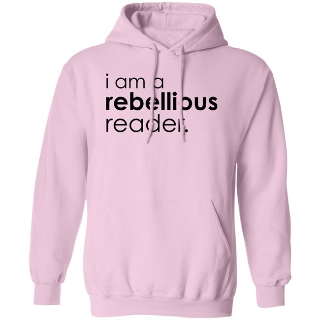 I Am A Rebellious Reader Long Sleeve Shirt Get Nicced I Am A Rebellious Reader Long Sleeve Shirt Get Nicced