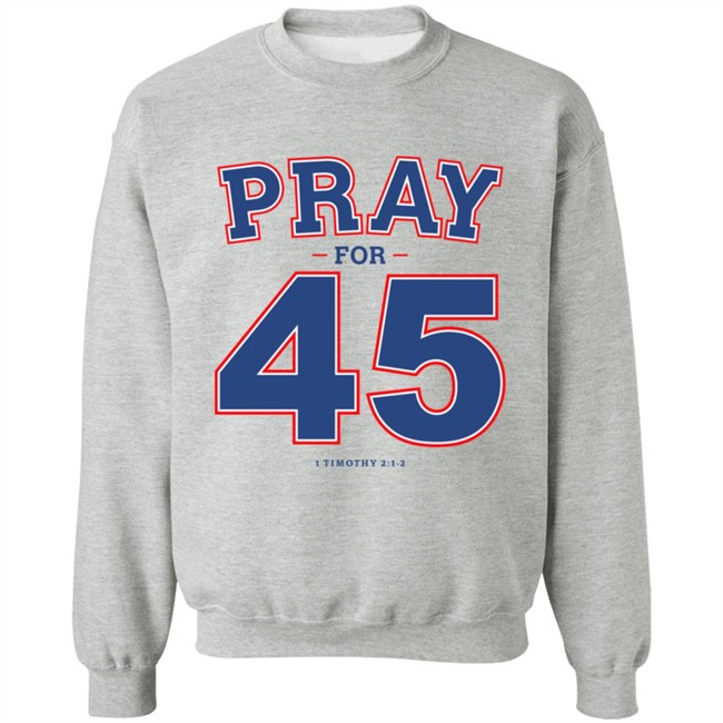 Pray For 45 T Shirt Pray For 45 T Shirt