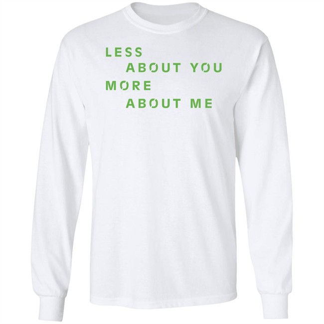 Less About You More About Me Shirt Ewan McGregor Daily Less About You More About Me Shirt Ewan McGregor Daily