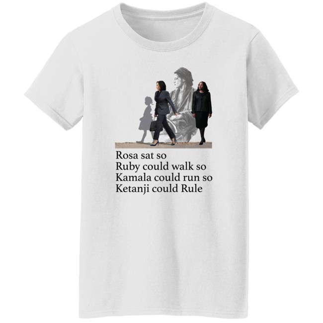 Rosa Sat So Ruby Could Walk So Kamala Could Run So Ketanji Could Rule Shirt Noliwe Rooks Rosa Sat So Ruby Could Walk So Kamala Could Run So Ketanji Could Rule Shirt Noliwe Rooks