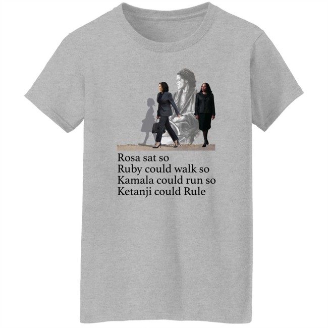 Rosa Sat So Ruby Could Walk So Kamala Could Run So Ketanji Could Rule Shirt Noliwe Rooks Rosa Sat So Ruby Could Walk So Kamala Could Run So Ketanji Could Rule Shirt Noliwe Rooks