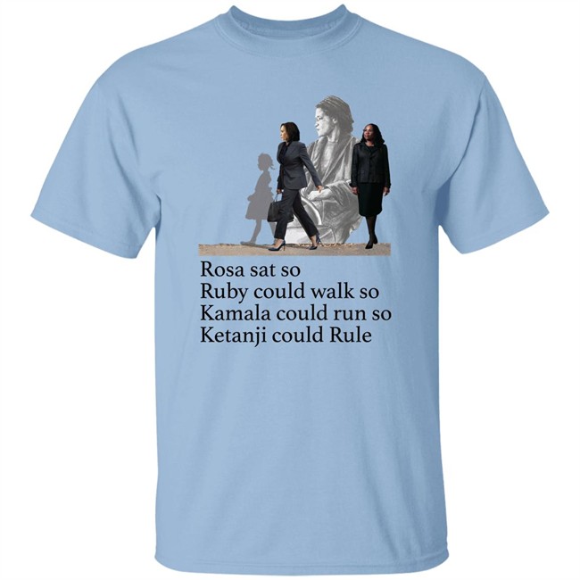 Rosa Sat So Ruby Could Walk So Kamala Could Run So Ketanji Could Rule Shirt Noliwe Rooks Rosa Sat So Ruby Could Walk So Kamala Could Run So Ketanji Could Rule Shirt Noliwe Rooks