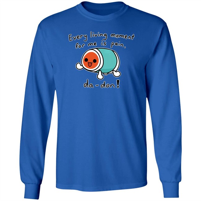 Every Living Moment For Me Is Pain Da-Don Shirt Cheap Ass Gamer Every Living Moment For Me Is Pain Da-Don Shirt Cheap Ass Gamer